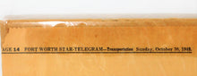 Load image into Gallery viewer, TEXAS & PACIFIC Railroad Fort Worth Telegram Newspaper Ad 15 x 23" 1949 ORIGINAL