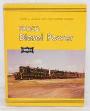 Load image into Gallery viewer, Frisco Diesel Power Railroad Book Marre & Harper Interurbans Special 93 Hardcover