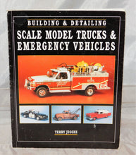 Load image into Gallery viewer, Building & Detailing Scale Model Trucks & Emergency Vehicles Book Out of Print