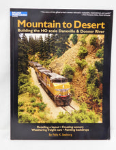 Load image into Gallery viewer, Mountain to Desert: Building the HO Scale Daneville & Donner River Railroad book