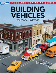 Building Vehicles for Model Railroads Modeling Painting Book 12810 Kalmbach New