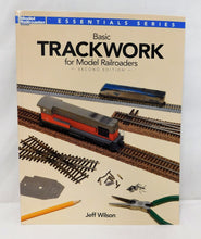 Load image into Gallery viewer, Basic Trackwork for Railroaders 2nd edition #12479 Kalmbach Book Jeff Wilson
