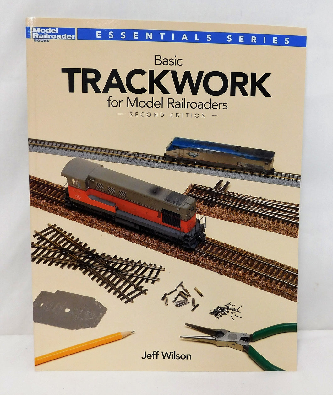 Basic Trackwork for Railroaders 2nd edition #12479 Kalmbach Book Jeff Wilson