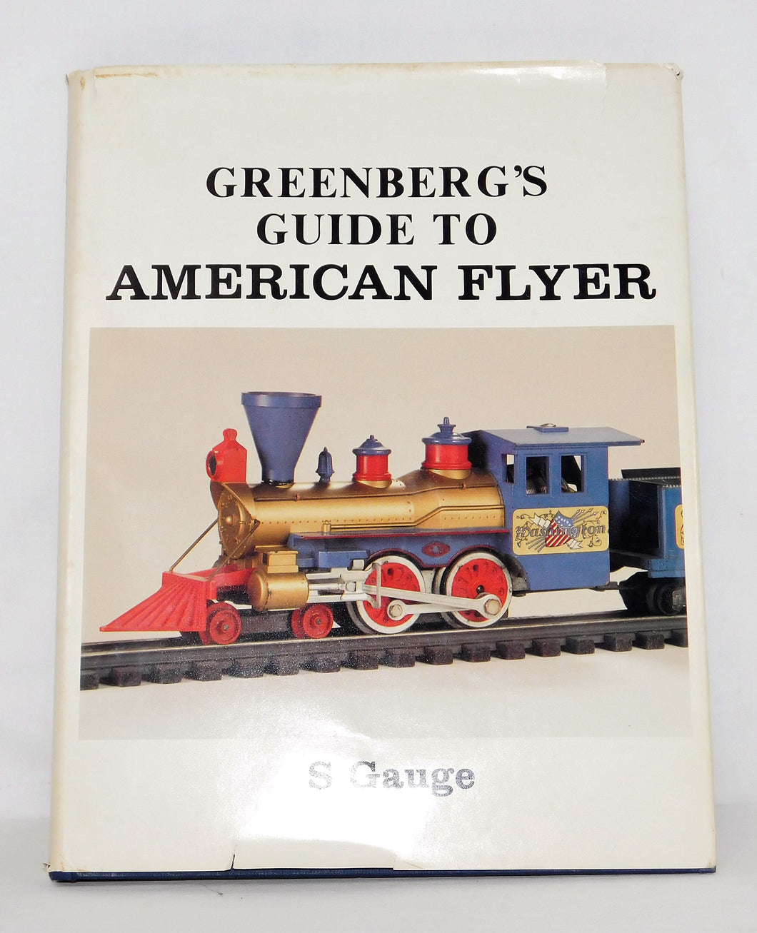 Book Greenberg's Guide to American Flyer S Gauge Hardcover has ALL ENGINES, ACSRYS, CARS +