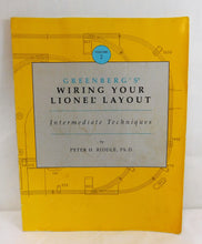 Load image into Gallery viewer, Greenberg&#39;s Wiring Your Lionel Layout, Vol. 2: Intermediate Techniques book OOP C-6+

