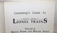 Load image into Gallery viewer, Greenberg&#39;s Guide Lionel Trains 1970-1991 Vol1 Locomotives Rolling Stock 10-7535
