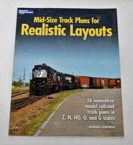 Mid-Size Track Plans for Realistic Layouts by Bernard Kempinski Z, N, HO, O, G