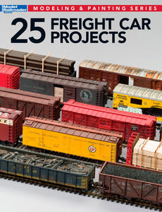 25 Freight Car Projects (Modeling & Painting) Model Railroader Book 12498 trains
