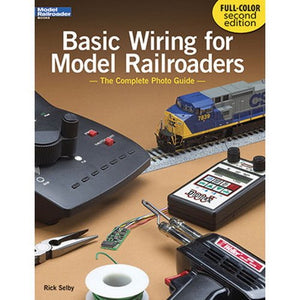 Basic Wiring for Model Railroaders UPDATED 2nd Edition 225 photos & diagrams