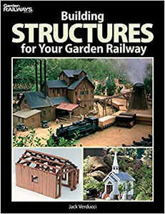 Building Structures for Your Garden Railway Verducci 2010 G gauge 111 pages Book