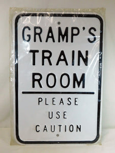 GRAMP'S TRAIN ROOM Metal Sign Heavy Duty 18" x 12" Man Cave Dad Grandpa Railroad