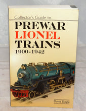 Load image into Gallery viewer, Collector&#39;s Guide PREWAR Lionel Trains 1900-1942 Book Doyle Out of Print O Standard Gauge OO 2 7/8&quot;
