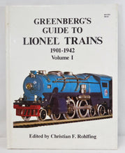 Load image into Gallery viewer, Greenberg&#39;s Guide to Lionel 1901-1942 Volume I PREWAR Hardback STANDARD GAUGE
