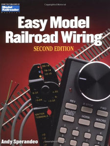 Easy Model Railroad Wiring, Second Edition Model Railroader #12207 Book 128pgs