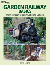 Load image into Gallery viewer, Garden Railway Basics From Concept to Construction to Upkeep book #12468 G scale
