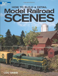 How to Build & Detail Model Railroad Scenes train book 12453 C10 NEW Lous Sassi