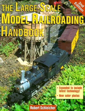 The Large-Scale Model Railroading Handbook 2ndEdition Schleicher updated G scale