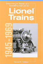 Load image into Gallery viewer, Greenberg&#39;s Repair and Operating Manual for Lionel Trains 1945-1969  #10-8160 7e
