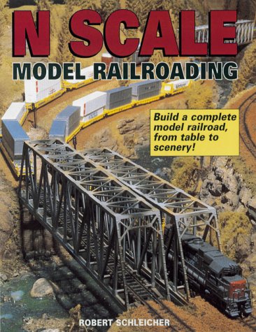 Book N Scale Model Railroading Schleicher 2000 223 pages From track to scenery!